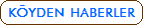 K�YDEN HABERLER